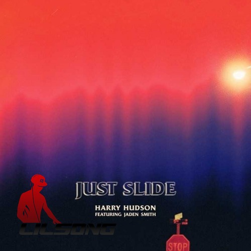 Harry Hudson Ft. Jaden Smith - Just Slide